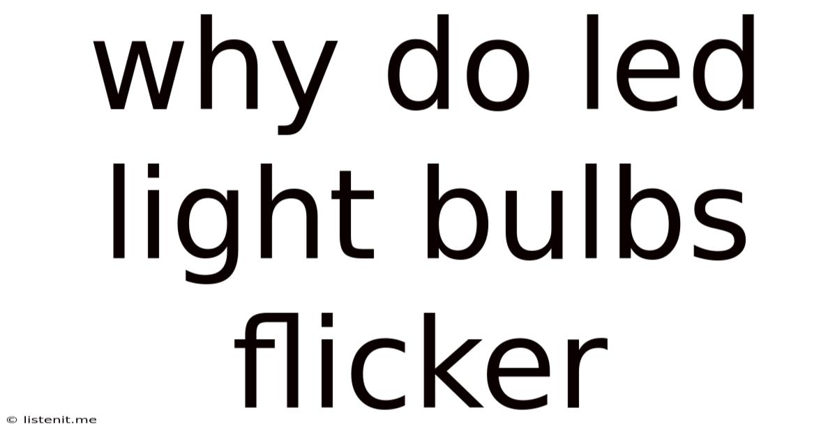 Why Do Led Light Bulbs Flicker