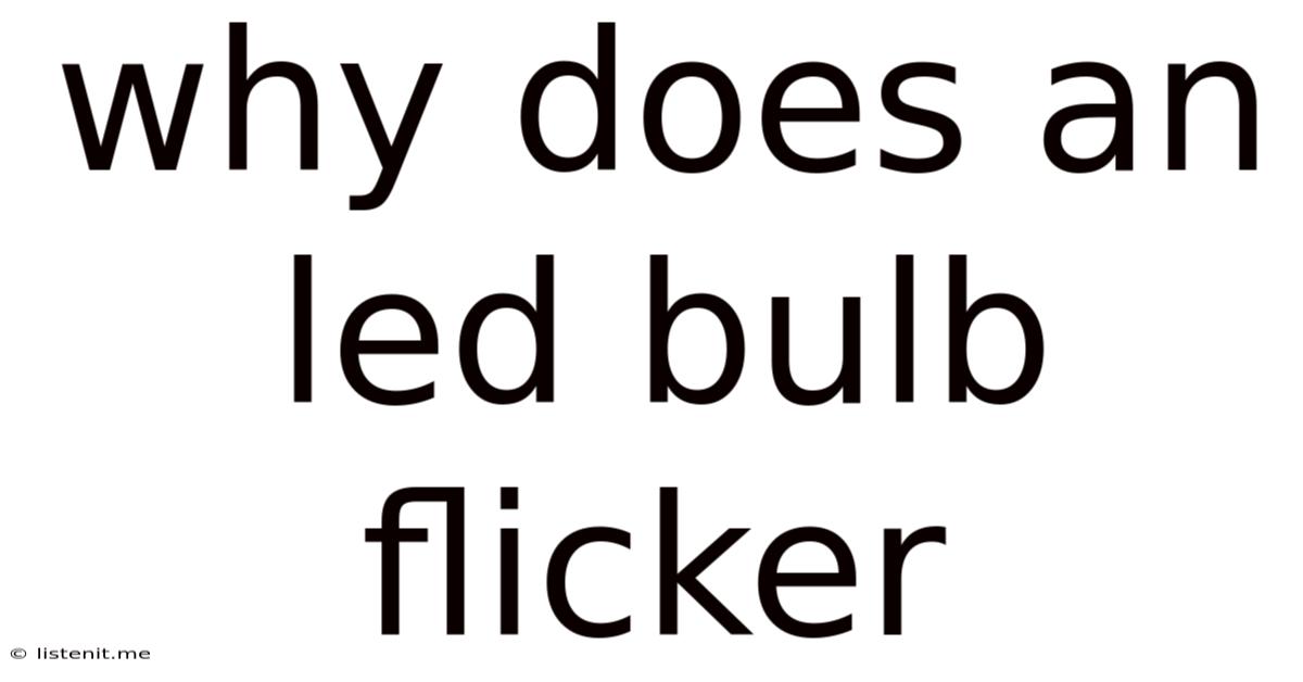 Why Does An Led Bulb Flicker