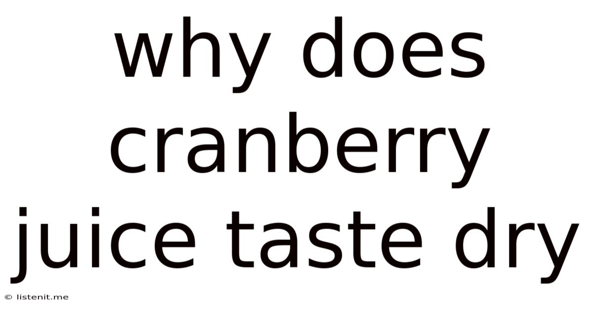 Why Does Cranberry Juice Taste Dry
