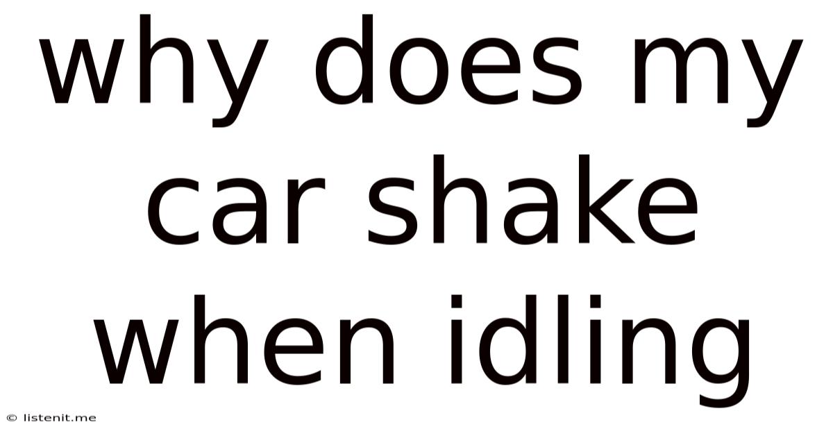 Why Does My Car Shake When Idling