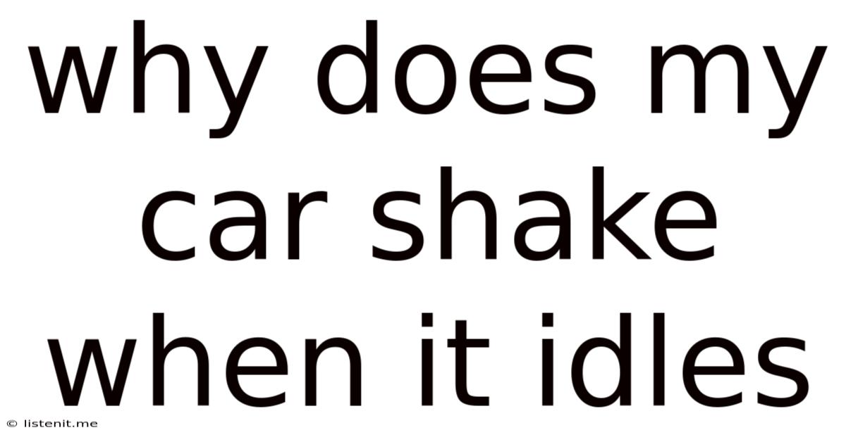 Why Does My Car Shake When It Idles