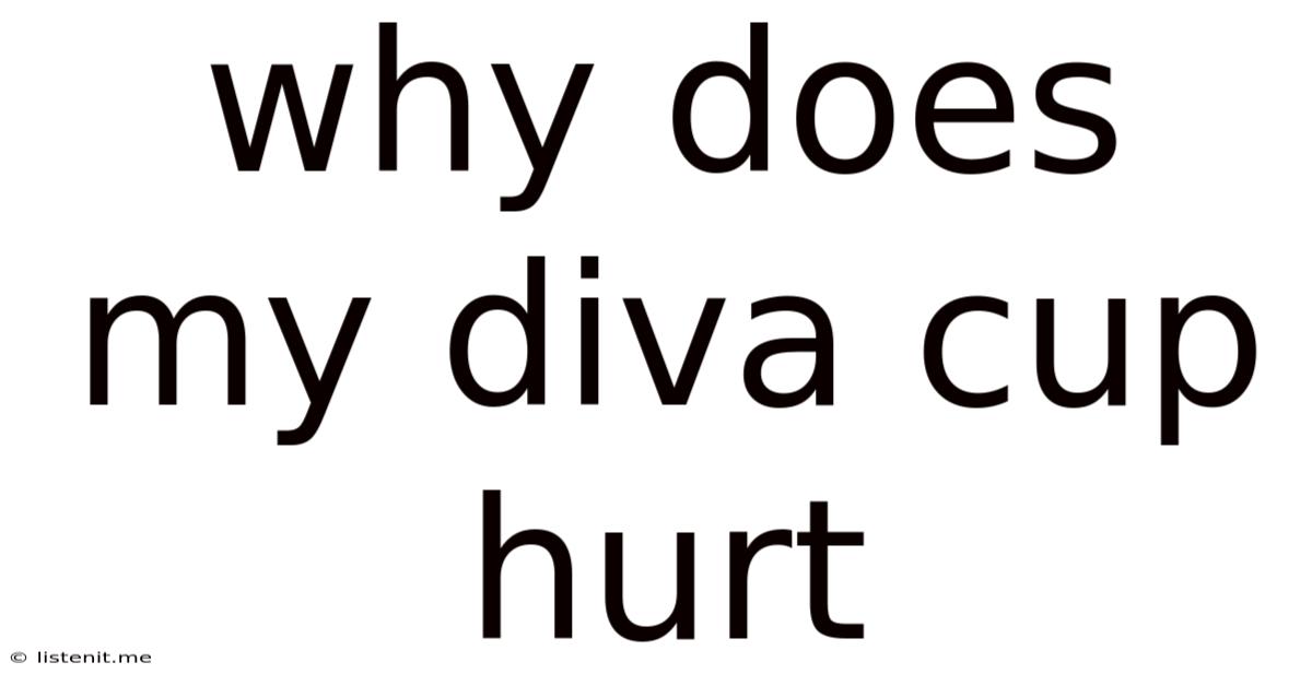 Why Does My Diva Cup Hurt