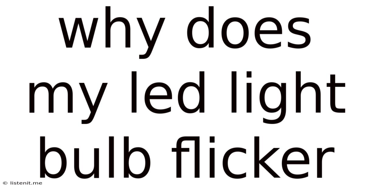 Why Does My Led Light Bulb Flicker