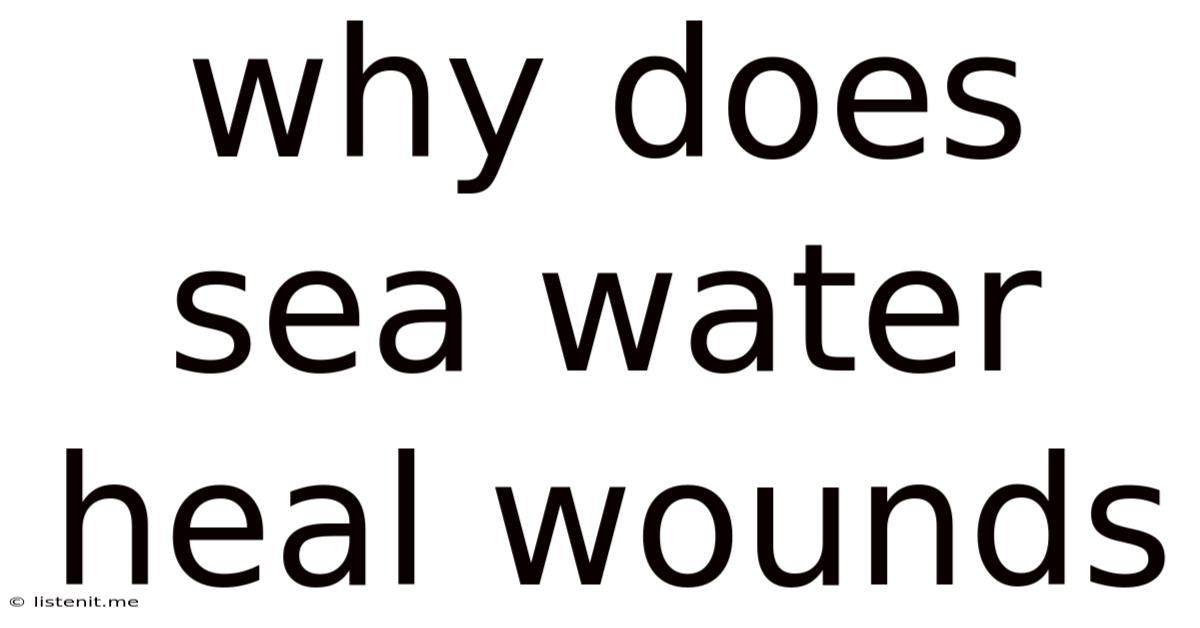 Why Does Sea Water Heal Wounds