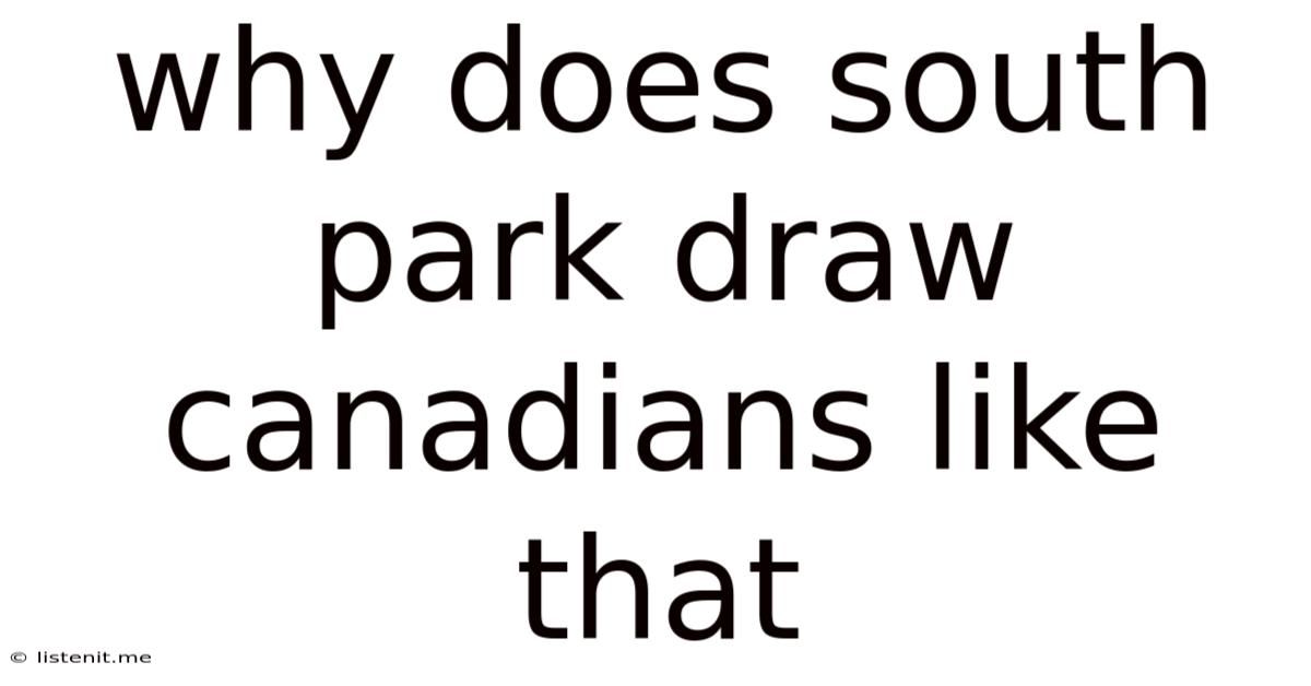 Why Does South Park Draw Canadians Like That