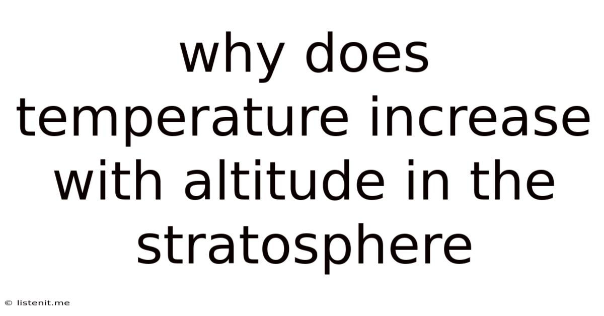 Why Does Temperature Increase With Altitude In The Stratosphere