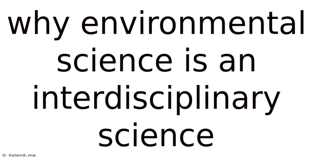 Why Environmental Science Is An Interdisciplinary Science