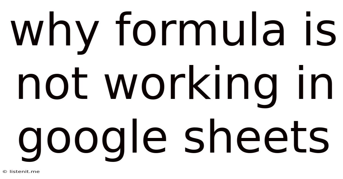Why Formula Is Not Working In Google Sheets