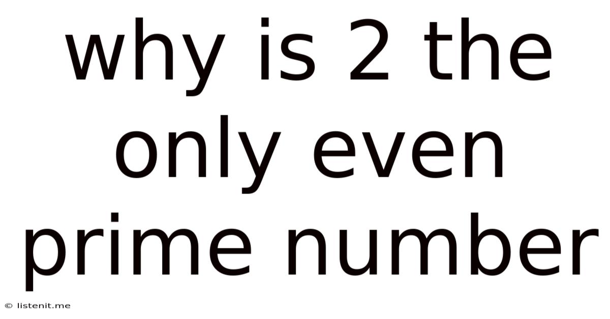 Why Is 2 The Only Even Prime Number