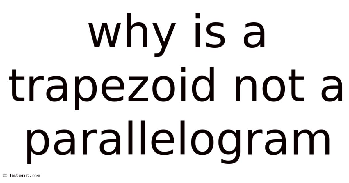 Why Is A Trapezoid Not A Parallelogram