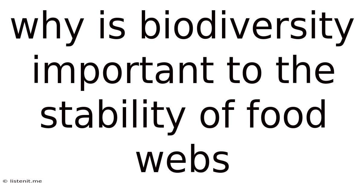Why Is Biodiversity Important To The Stability Of Food Webs