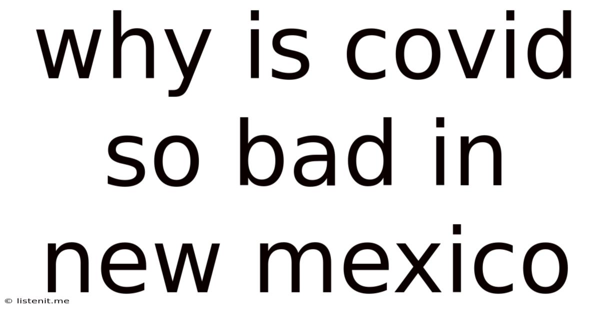 Why Is Covid So Bad In New Mexico