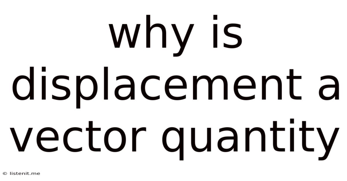 Why Is Displacement A Vector Quantity
