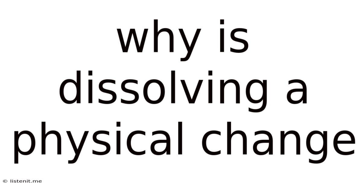 Why Is Dissolving A Physical Change