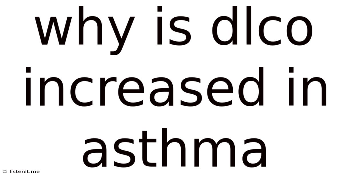 Why Is Dlco Increased In Asthma