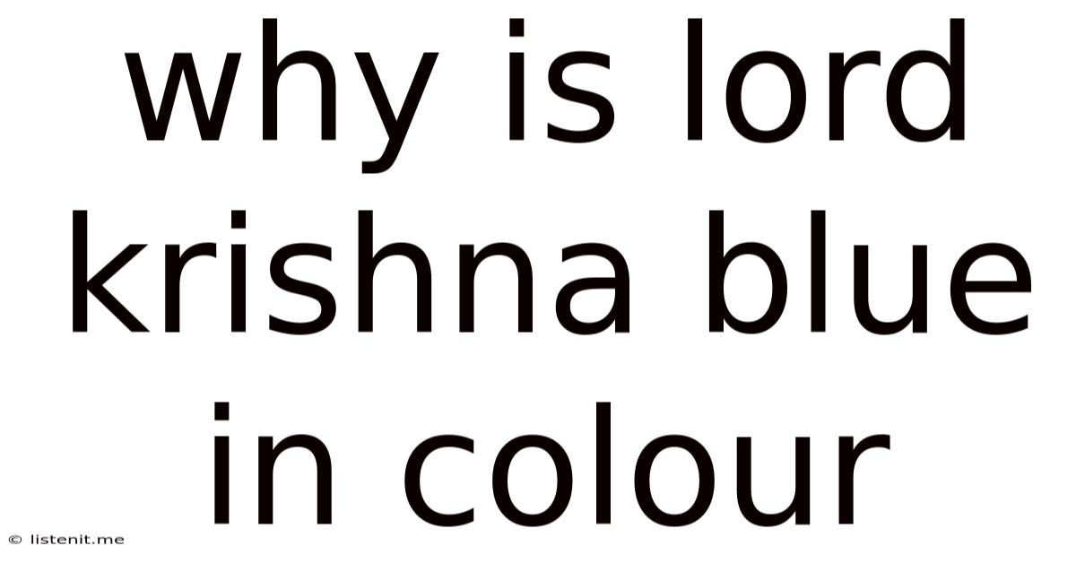 Why Is Lord Krishna Blue In Colour