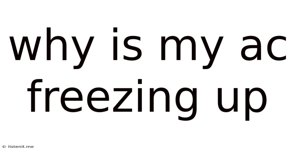 Why Is My Ac Freezing Up