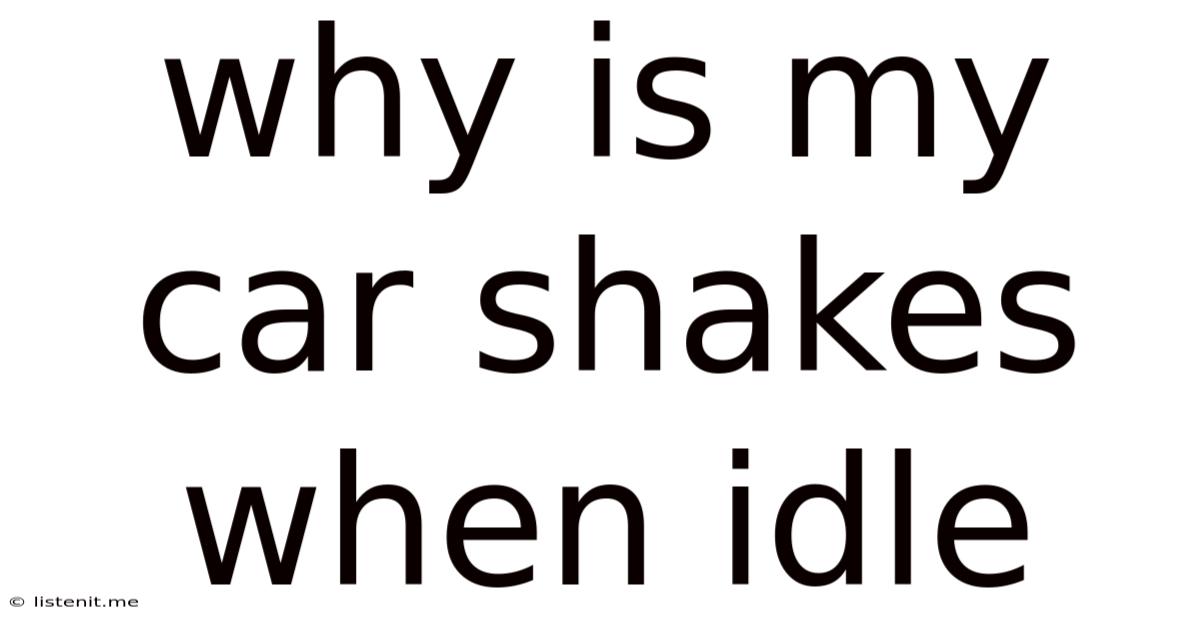 Why Is My Car Shakes When Idle