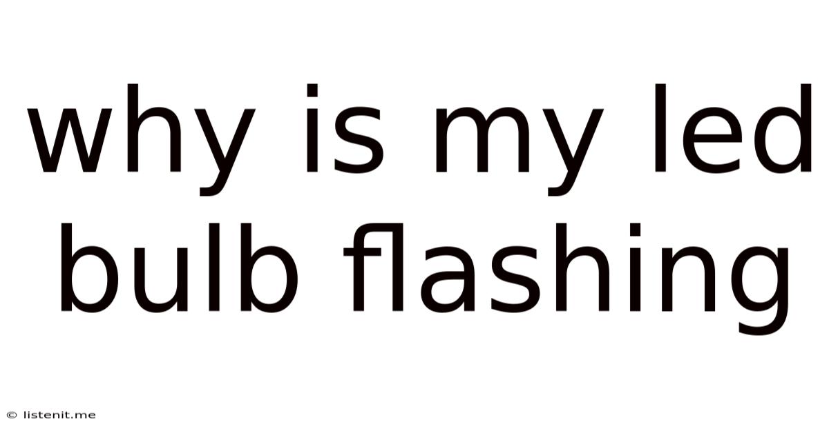 Why Is My Led Bulb Flashing