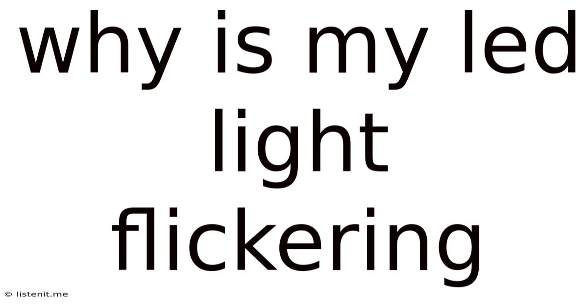 Why Is My Led Light Flickering