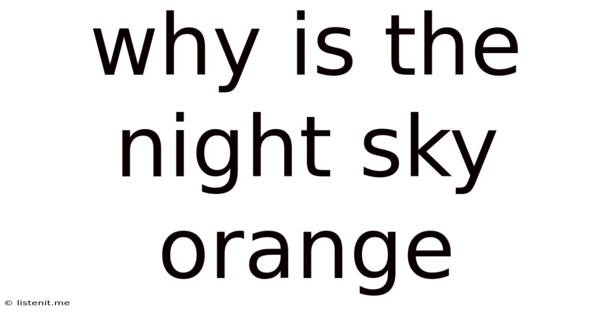 Why Is The Night Sky Orange