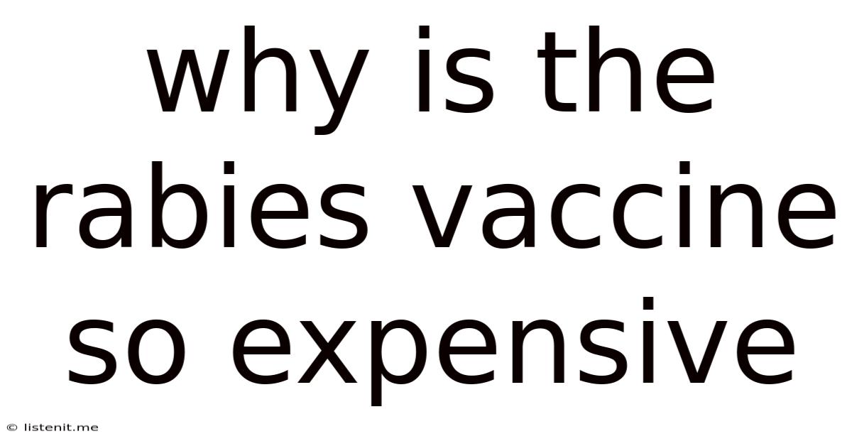 Why Is The Rabies Vaccine So Expensive