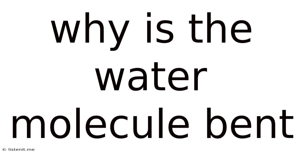 Why Is The Water Molecule Bent
