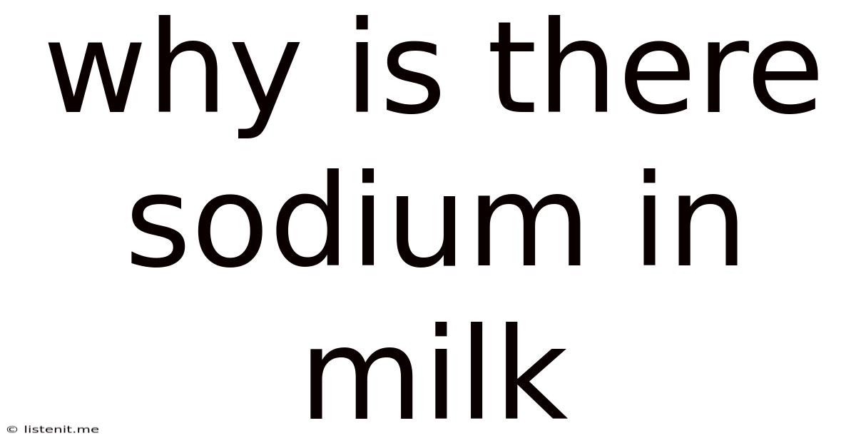 Why Is There Sodium In Milk