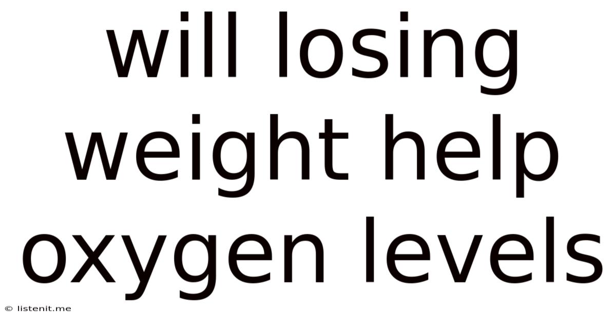 Will Losing Weight Help Oxygen Levels