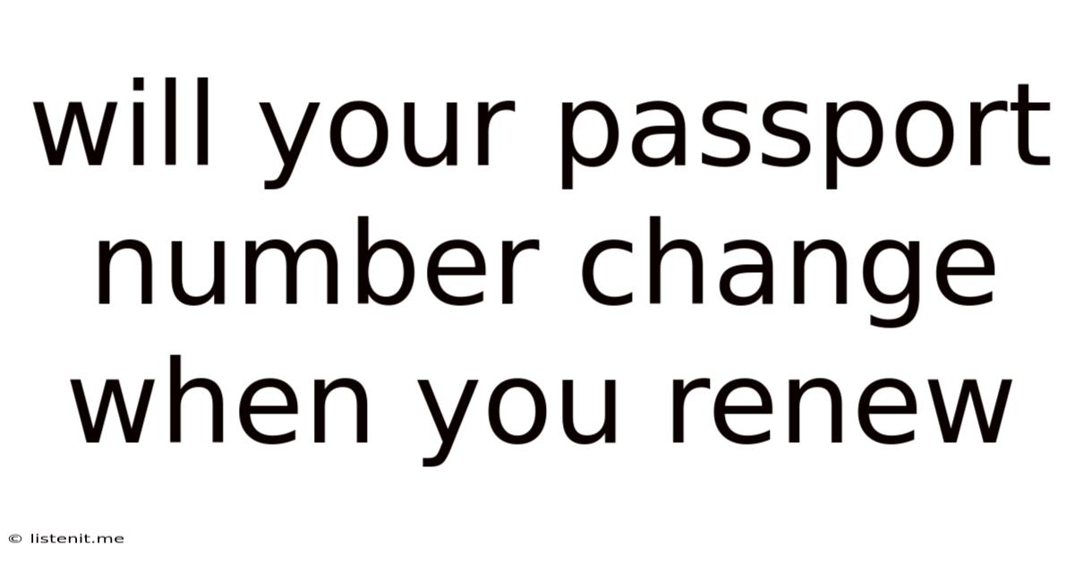 Will Your Passport Number Change When You Renew
