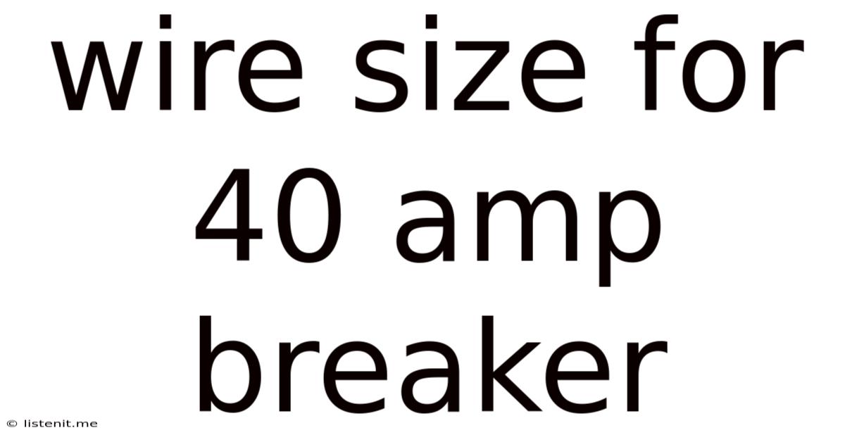 Wire Size For 40 Amp Breaker