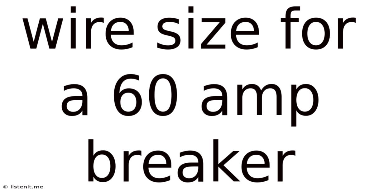 Wire Size For A 60 Amp Breaker