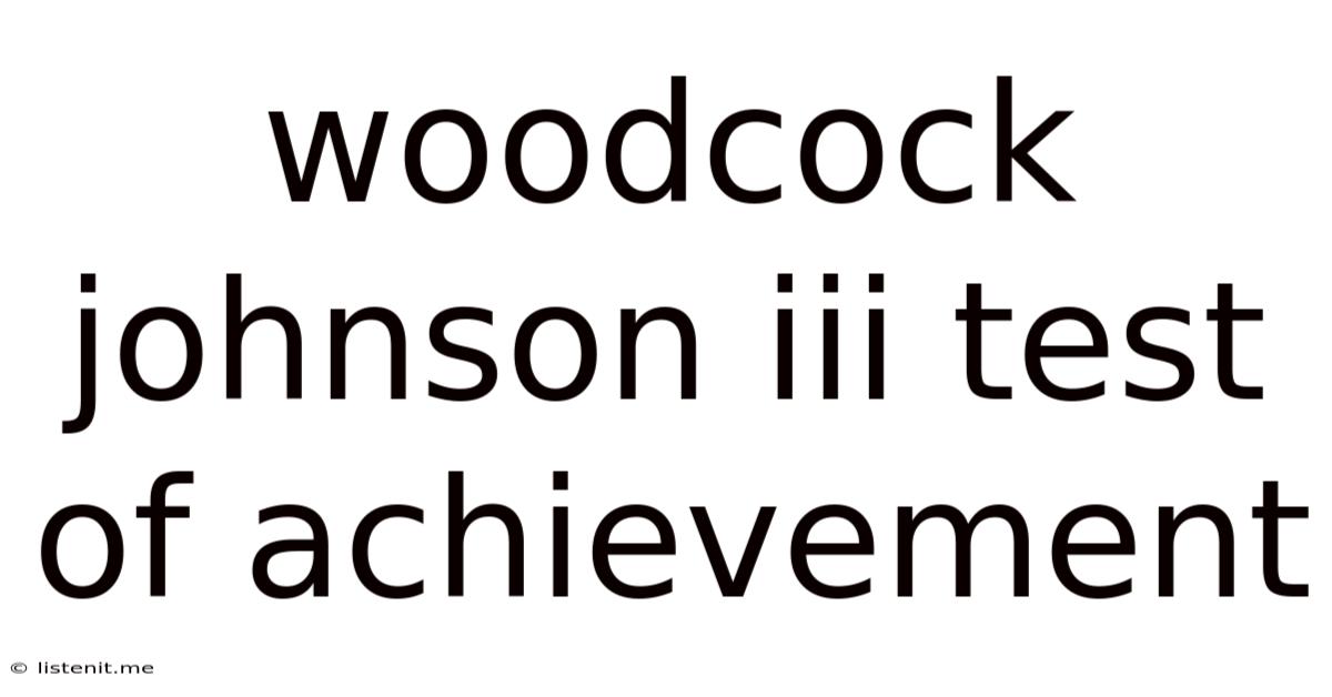 Woodcock Johnson Iii Test Of Achievement