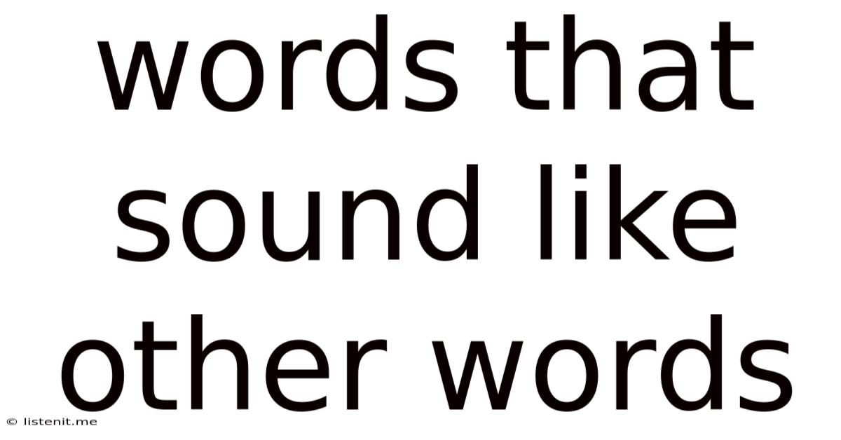 Words That Sound Like Other Words