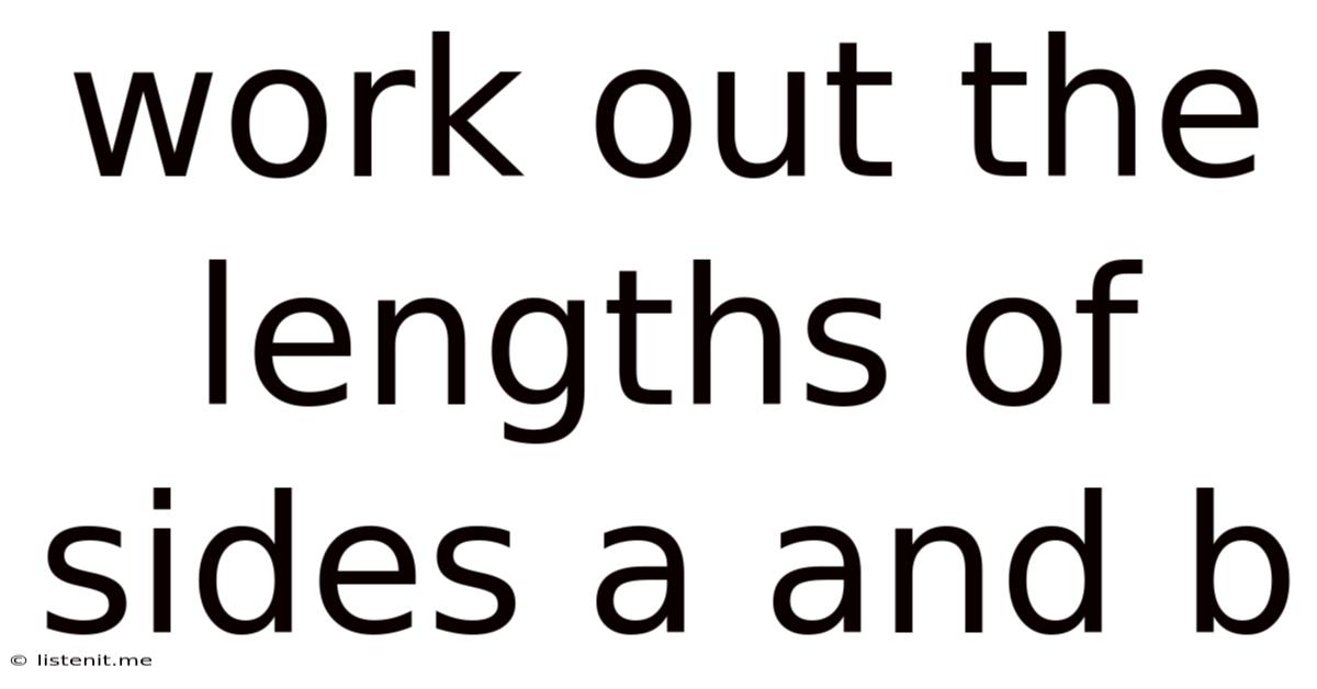 Work Out The Lengths Of Sides A And B