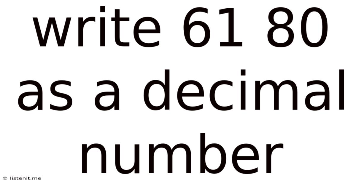 Write 61 80 As A Decimal Number