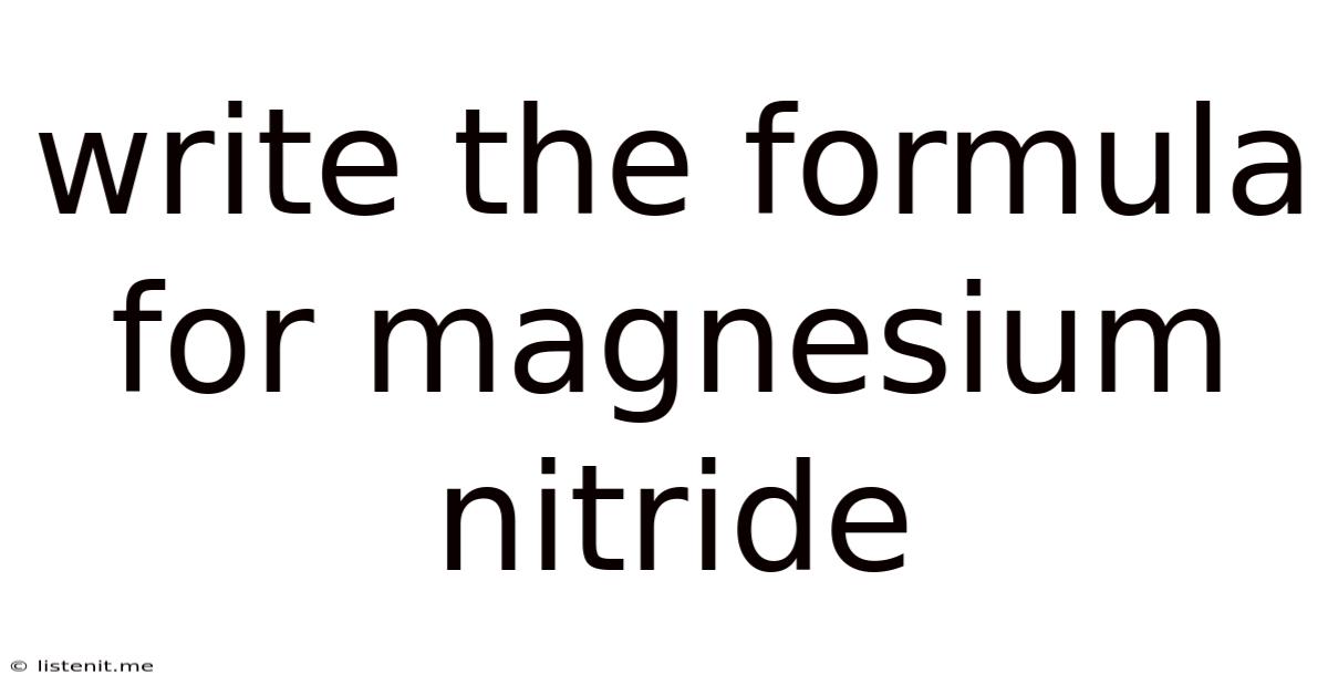 Write The Formula For Magnesium Nitride