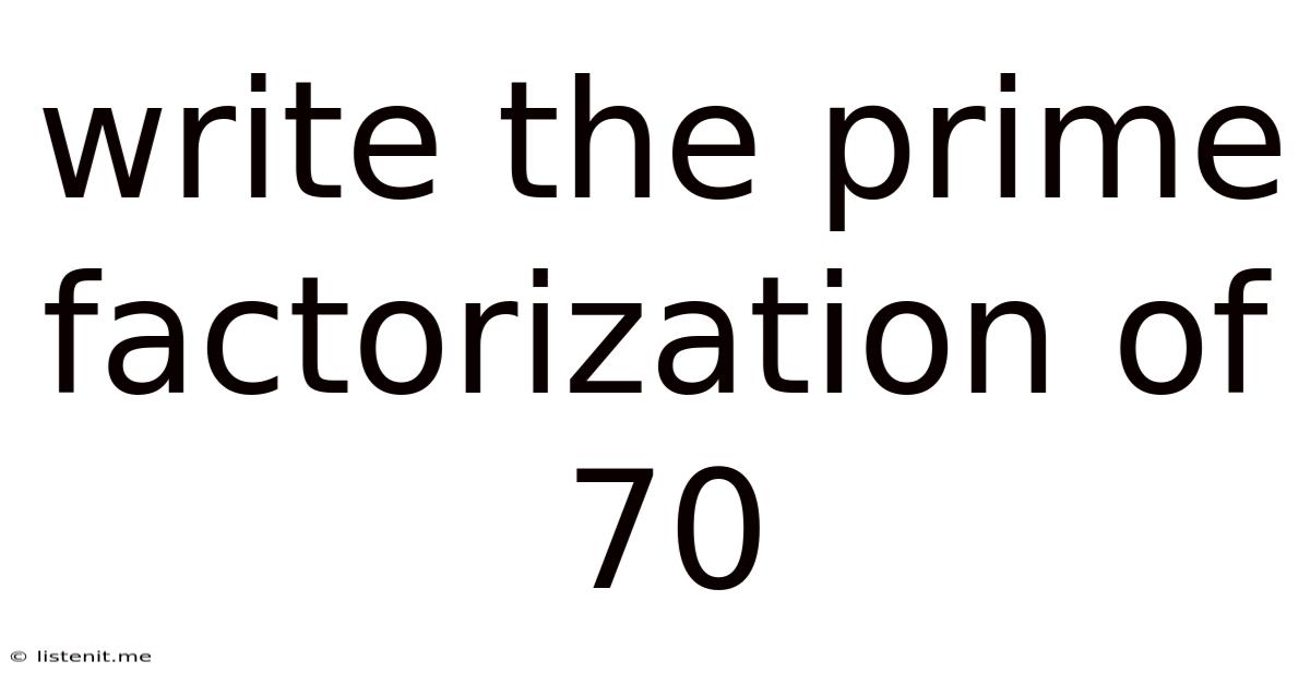 Write The Prime Factorization Of 70