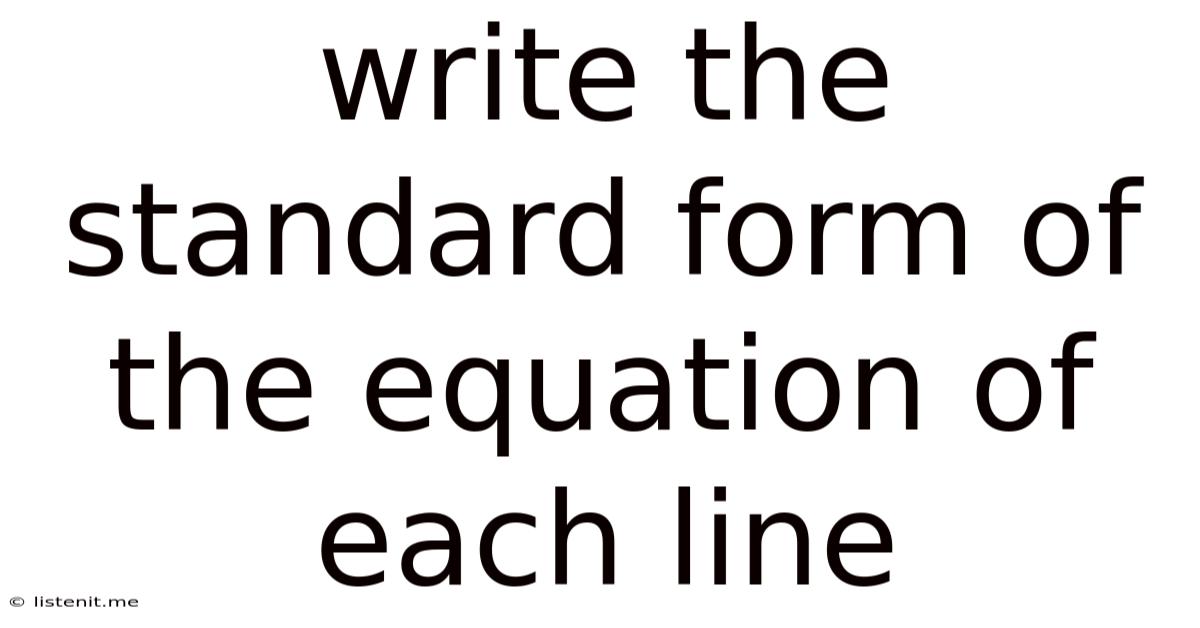 Write The Standard Form Of The Equation Of Each Line
