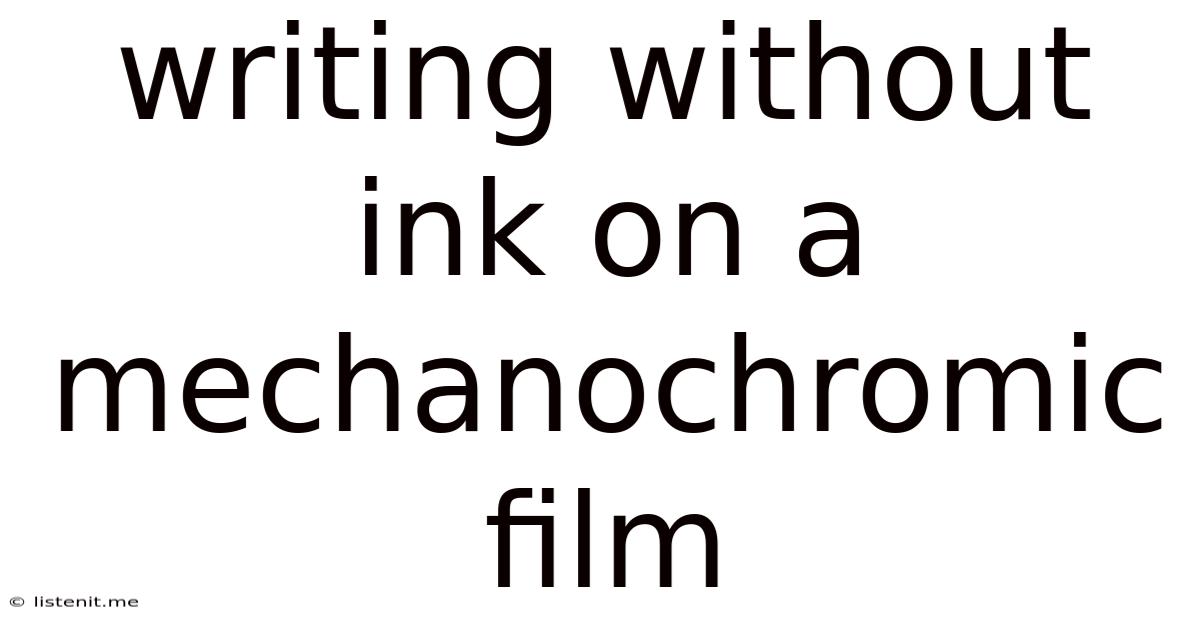 Writing Without Ink On A Mechanochromic Film