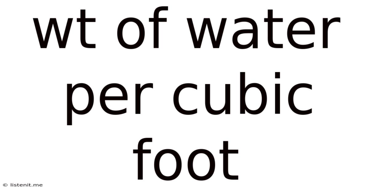 Wt Of Water Per Cubic Foot