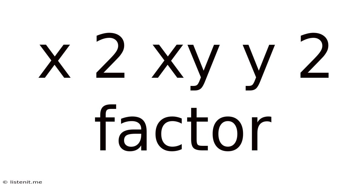 X 2 Xy Y 2 Factor