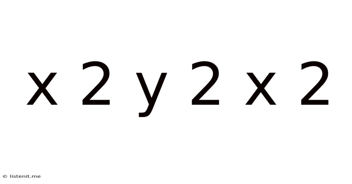 X 2 Y 2 X 2