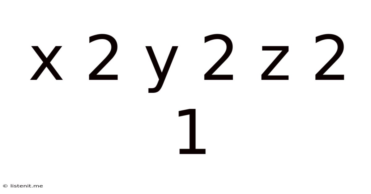 X 2 Y 2 Z 2 1
