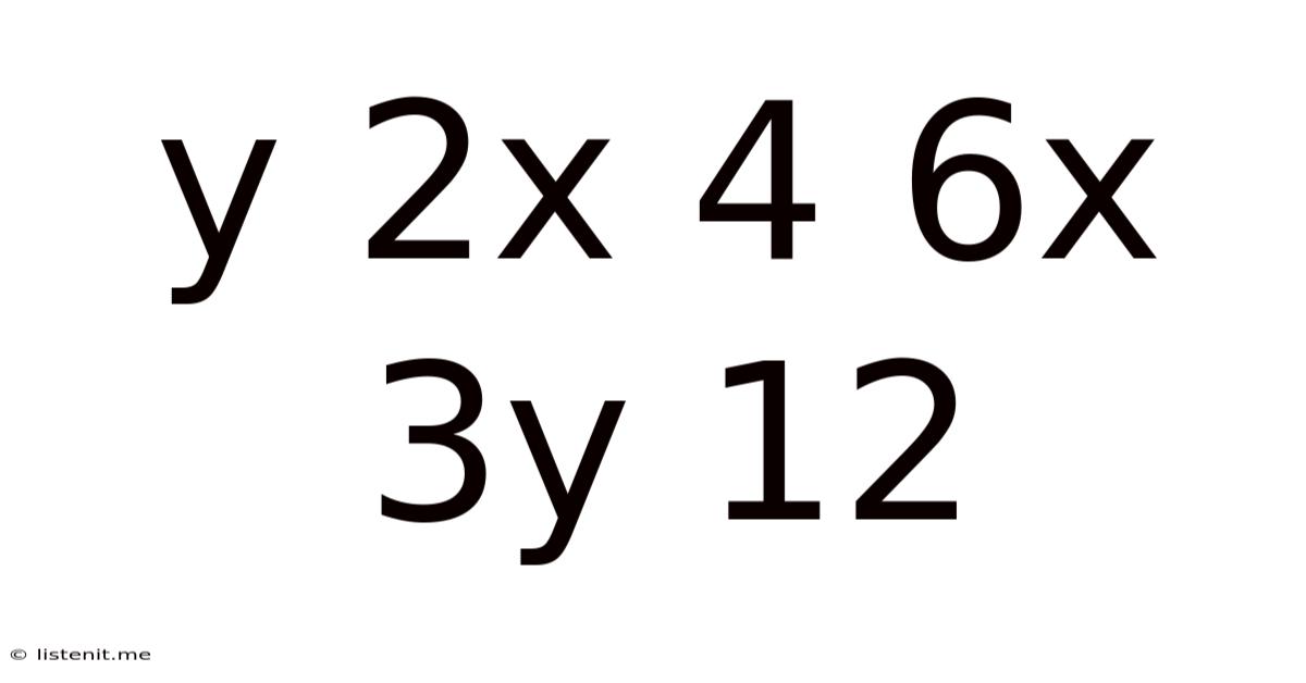 Y 2x 4 6x 3y 12