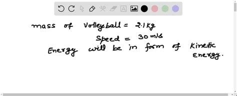 You Serve A Volleyball With A Mass Of 2.1 Kg