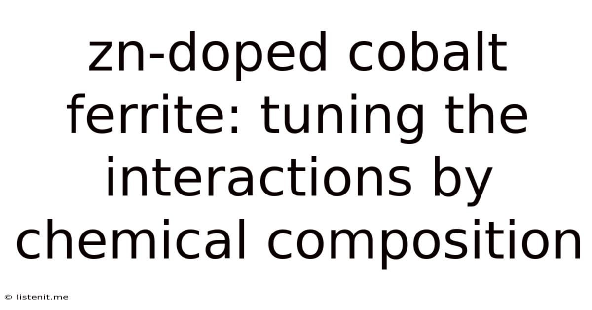 Zn-doped Cobalt Ferrite: Tuning The Interactions By Chemical Composition