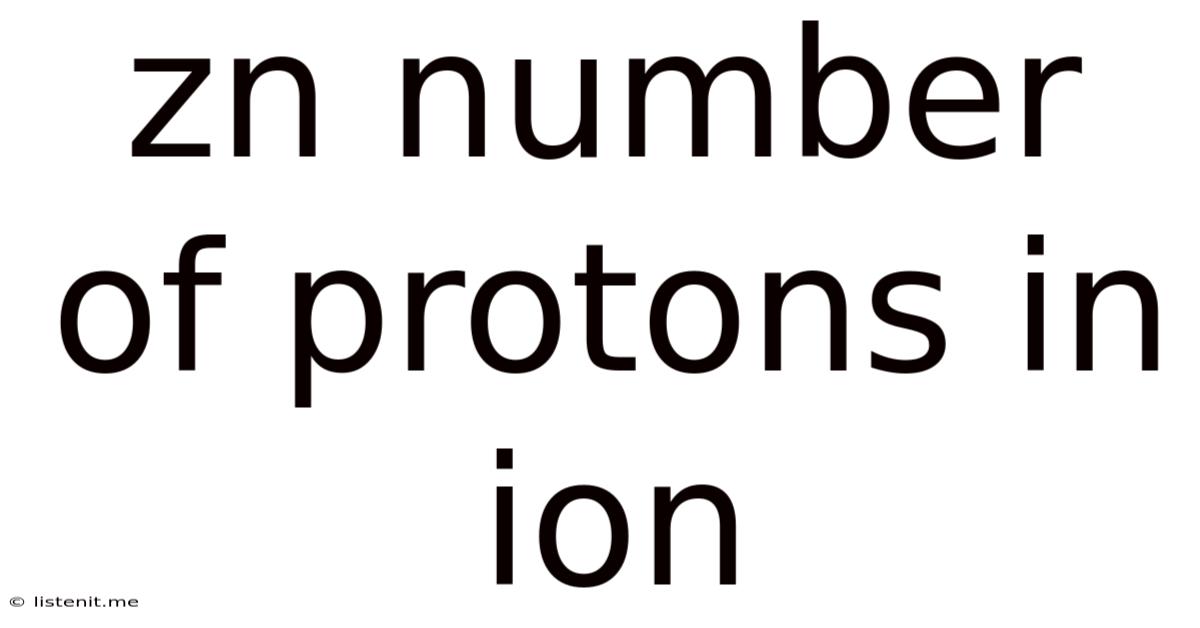 Zn Number Of Protons In Ion